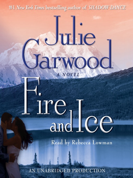 Julie Garwood创作的Fire and Ice作品的详细信息 - 可供借阅
